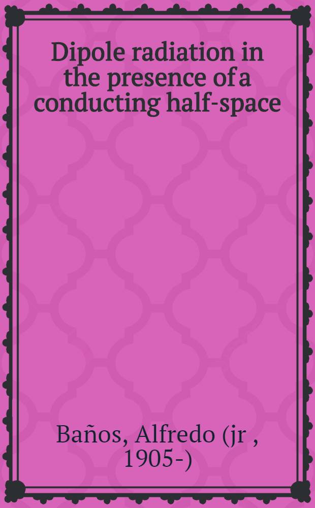 Dipole radiation in the presence of a conducting half-space
