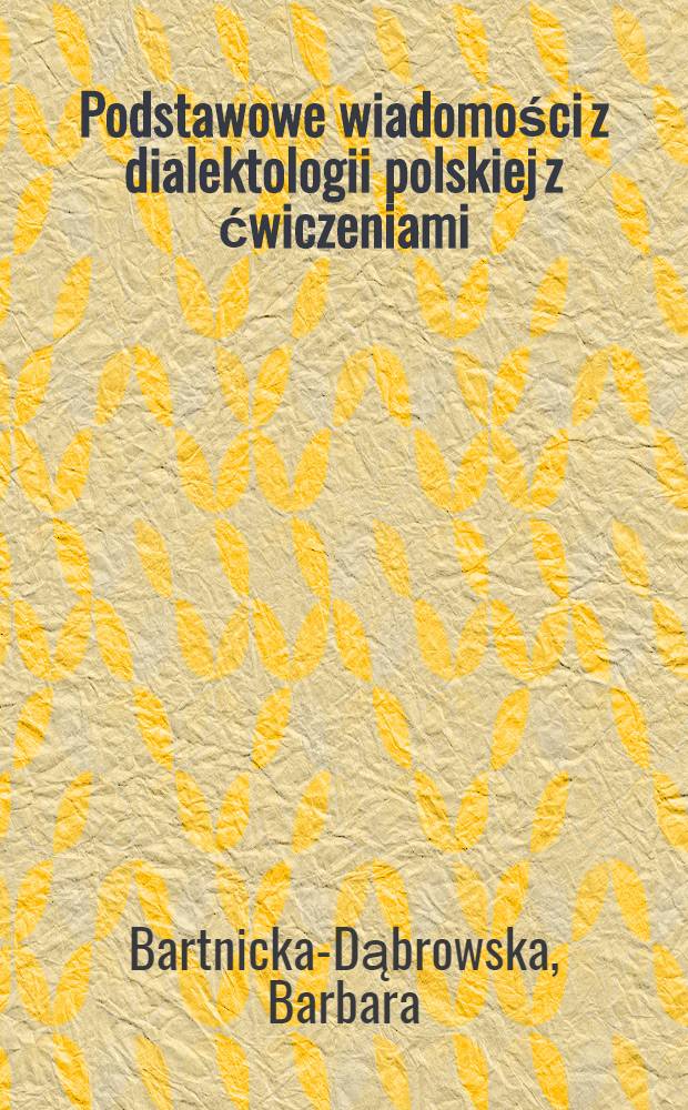 Podstawowe wiadomości z dialektologii polskiej z ćwiczeniami