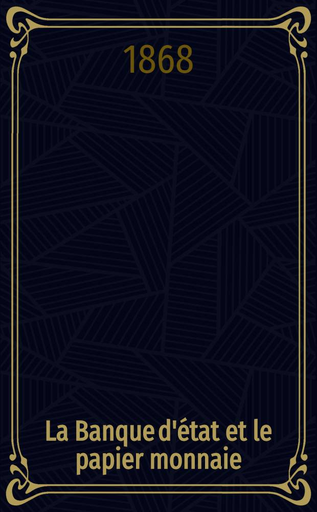 La Banque d'état et le papier monnaie