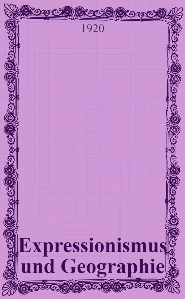 Expressionismus und Geographie