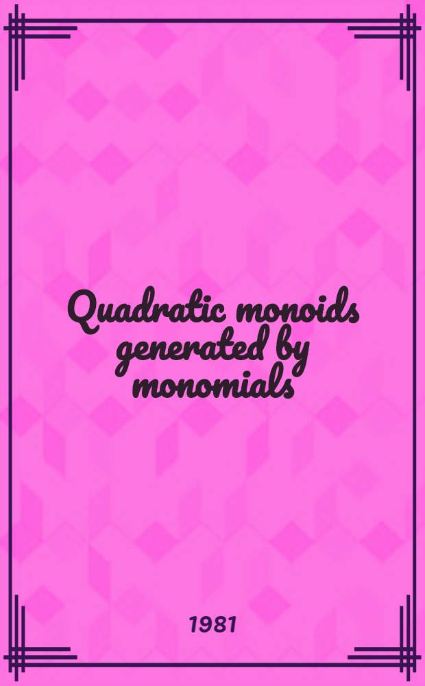 Quadratic monoids generated by monomials