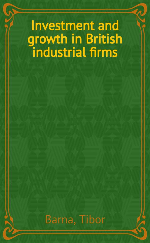 Investment and growth in British industrial firms