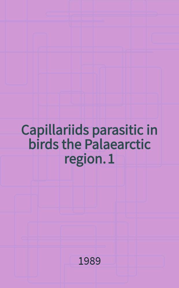Capillariids parasitic in birds the Palaearctic region. 1 : Genus Capitlaria
