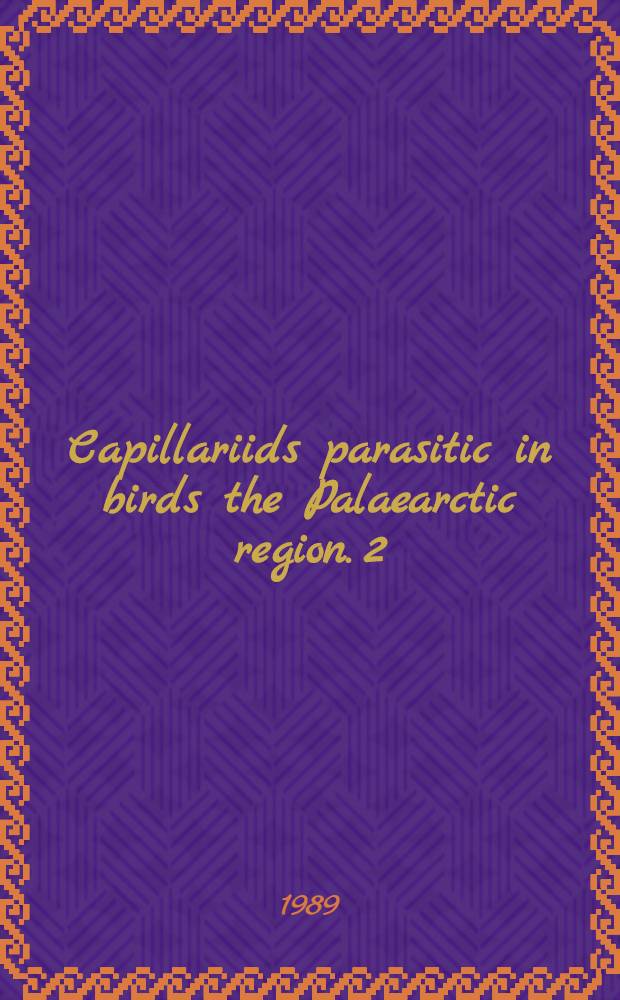 Capillariids parasitic in birds the Palaearctic region. 2 : Genera Eucoleus and Echinocoleus