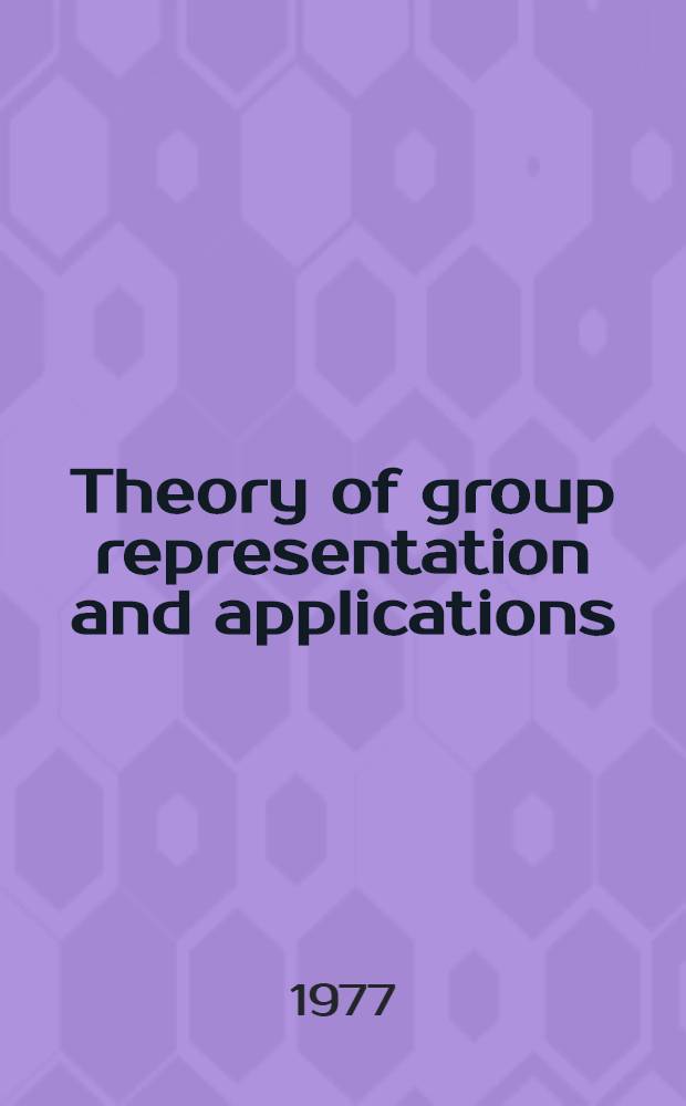 Theory of group representation and applications