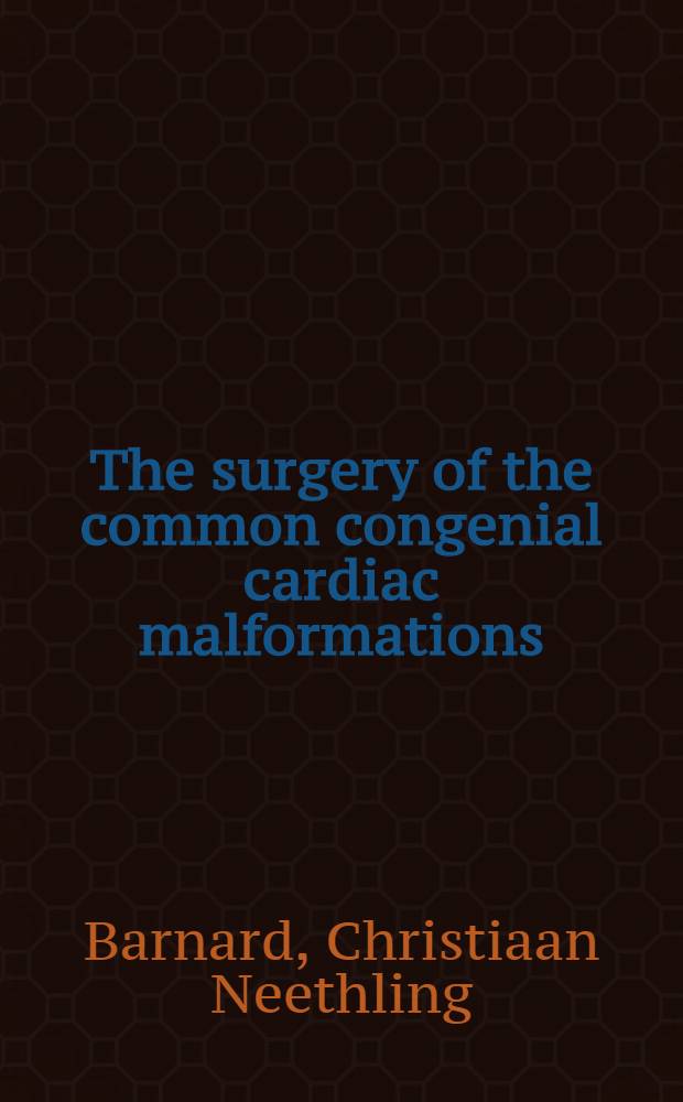 The surgery of the common congenial cardiac malformations