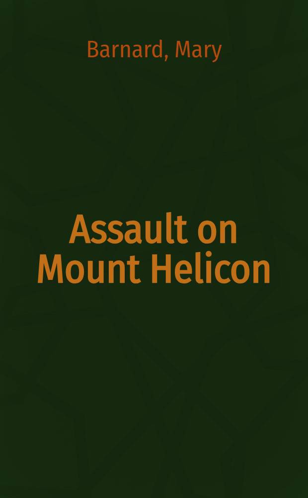 Assault on Mount Helicon : A lit. memoir