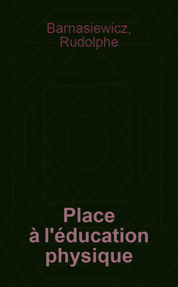 Place &agrave; l'&eacute;ducation physique : La gymnastique attrayante dans le jeu et l'&eacute;ducation. Le gymnastique-balle. (Gymnic-ball.)