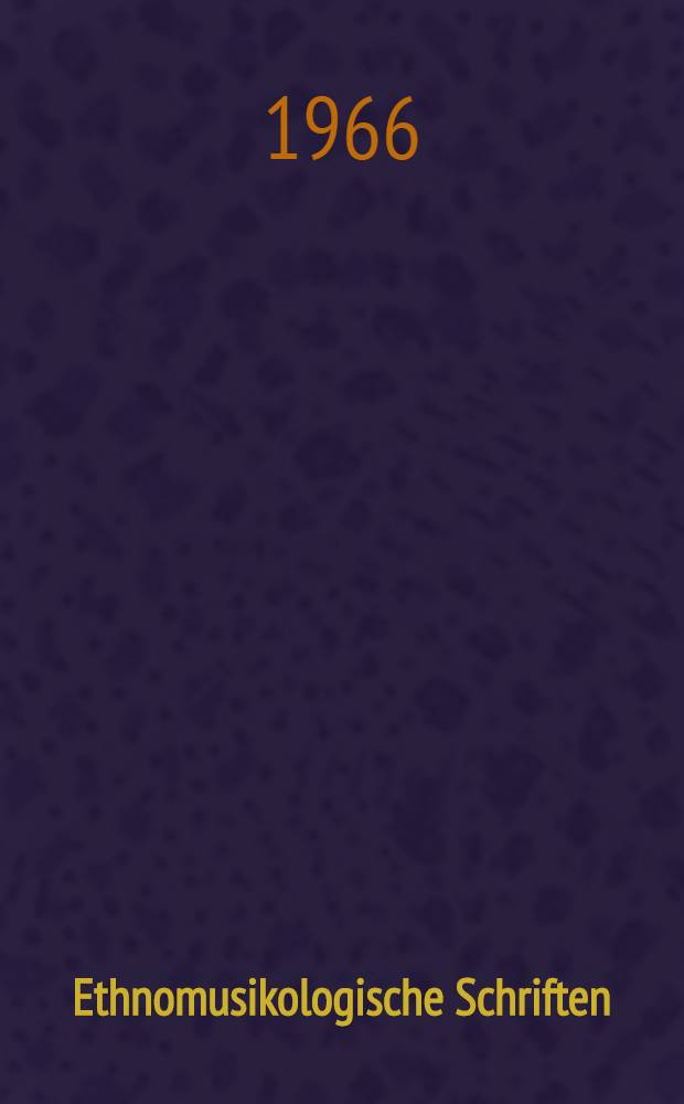 Ethnomusikologische Schriften : Faksimile-Nachdrucke. 2 : Volksmusik der Rumänen von Maramureş