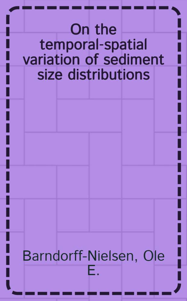 On the temporal-spatial variation of sediment size distributions