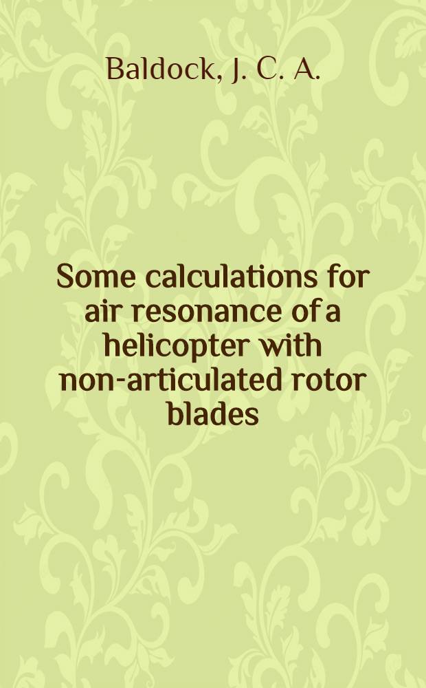 Some calculations for air resonance of a helicopter with non-articulated rotor blades