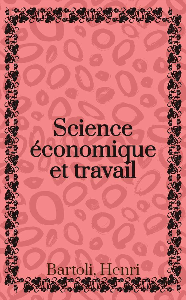 Science &eacute;conomique et travail