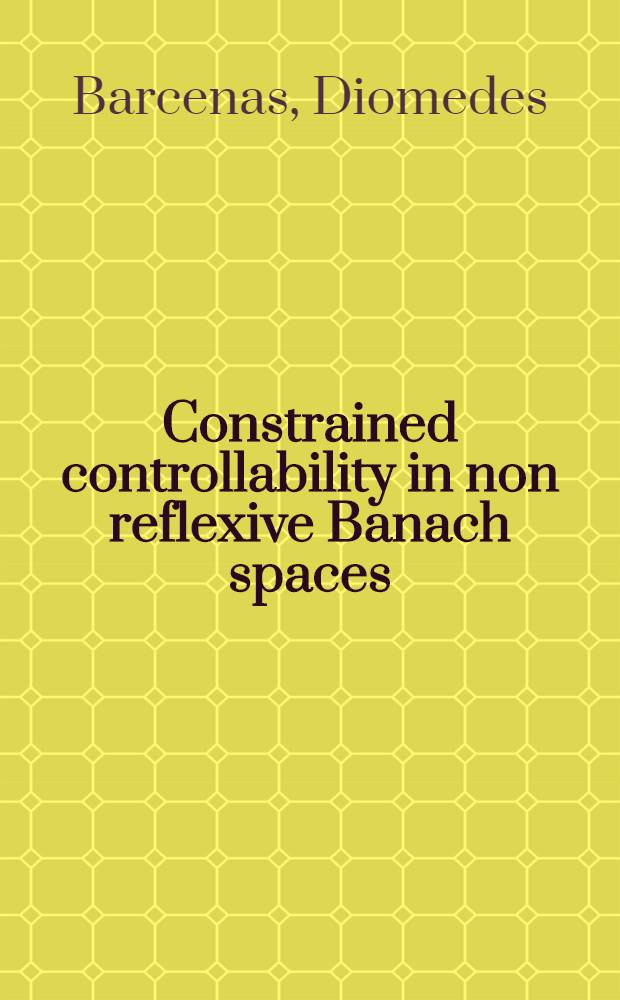 Constrained controllability in non reflexive Banach spaces