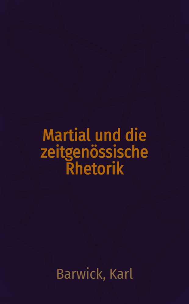 Martial und die zeitgen&ouml;ssische Rhetorik