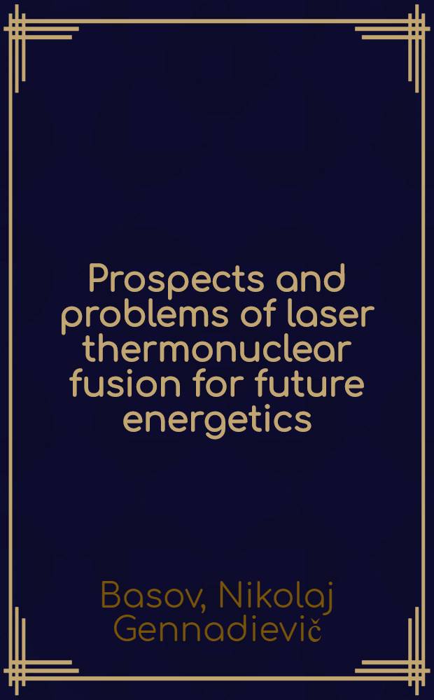 Prospects and problems of laser thermonuclear fusion for future energetics