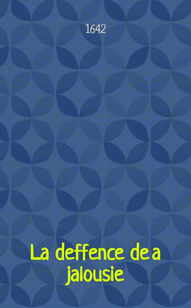 La deffence de a jalousie