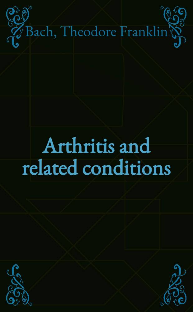 Arthritis and related conditions