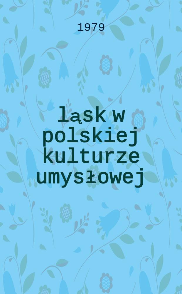 Śląsk w polskiej kulturze umysłowej