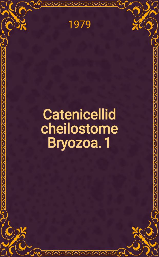 Catenicellid cheilostome Bryozoa. 1 : Frontal Walls
