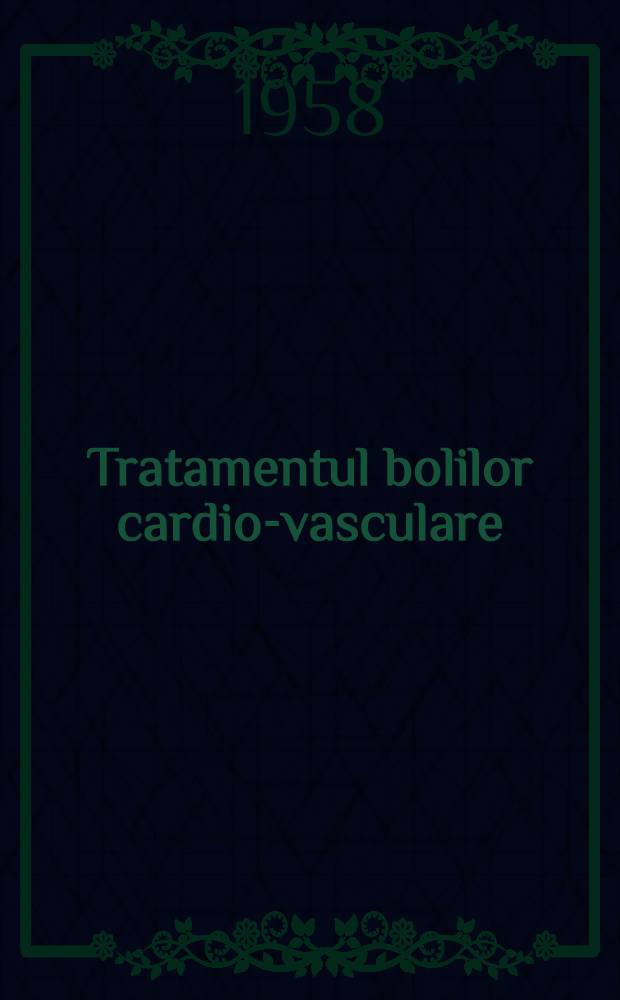 Tratamentul bolilor cardio-vasculare