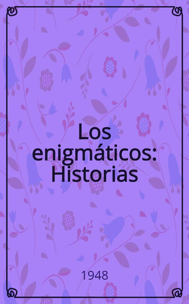 Los enigmáticos : Historias