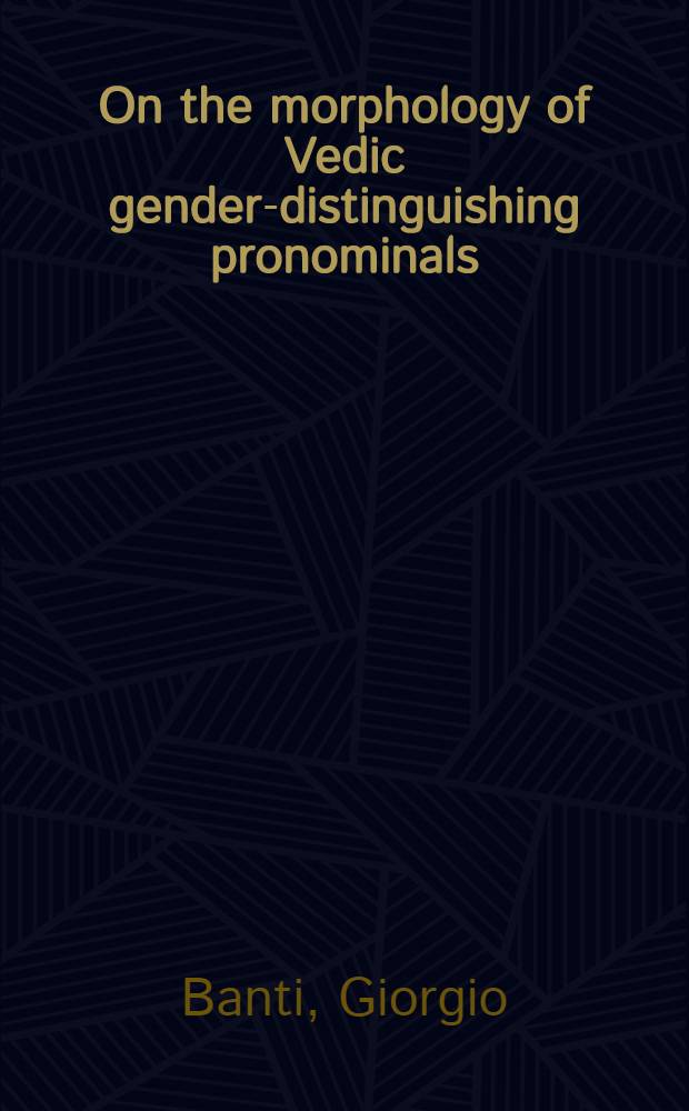 On the morphology of Vedic gender-distinguishing pronominals