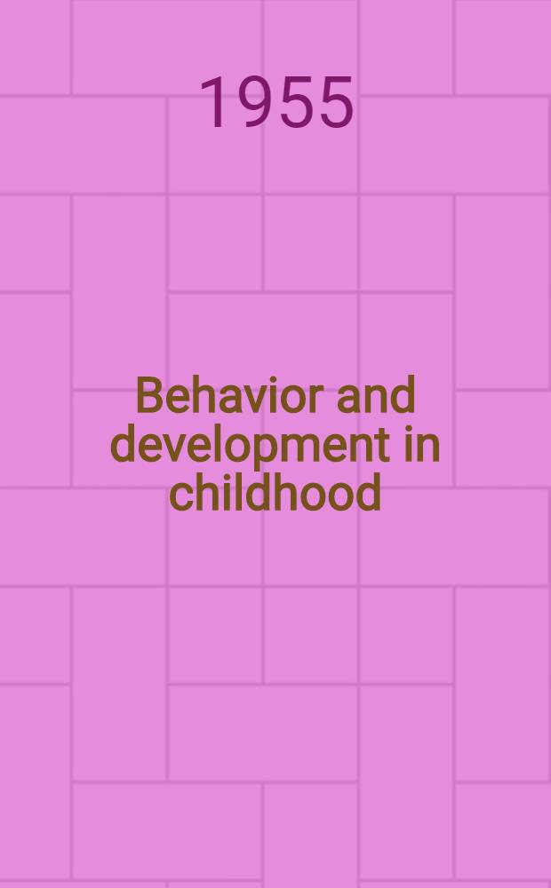 Behavior and development in childhood
