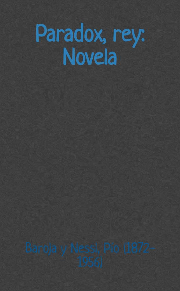 Paradox, rey : Novela