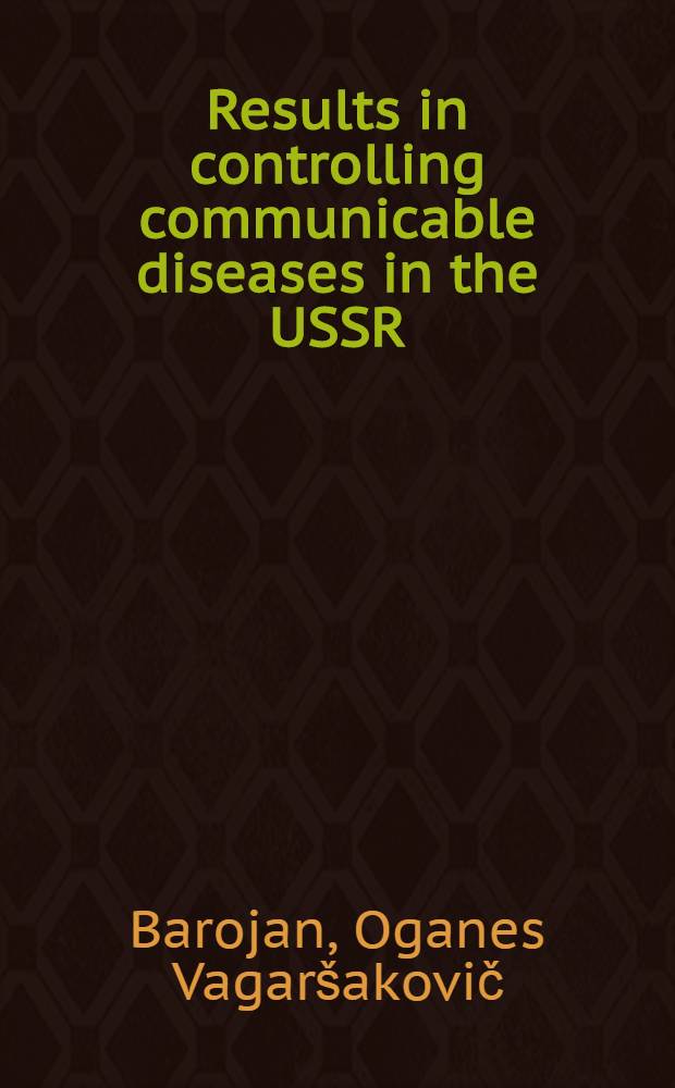 Results in controlling communicable diseases in the USSR
