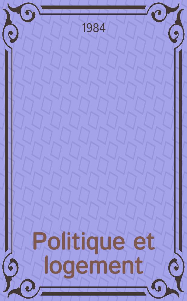 Politique et logement : Mise en œuvre d'une politique fédérale d'incitation à la construction de logements sociaux