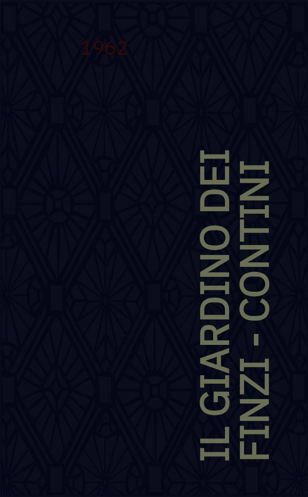 Il giardino dei Finzi - Contini : Romanzo