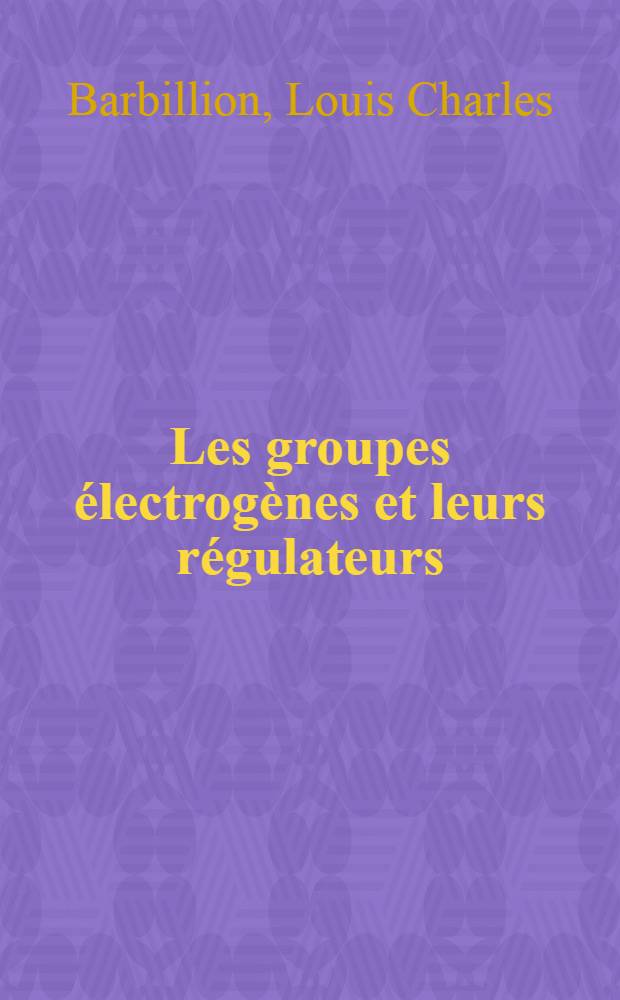 Les groupes électrogènes et leurs régulateurs