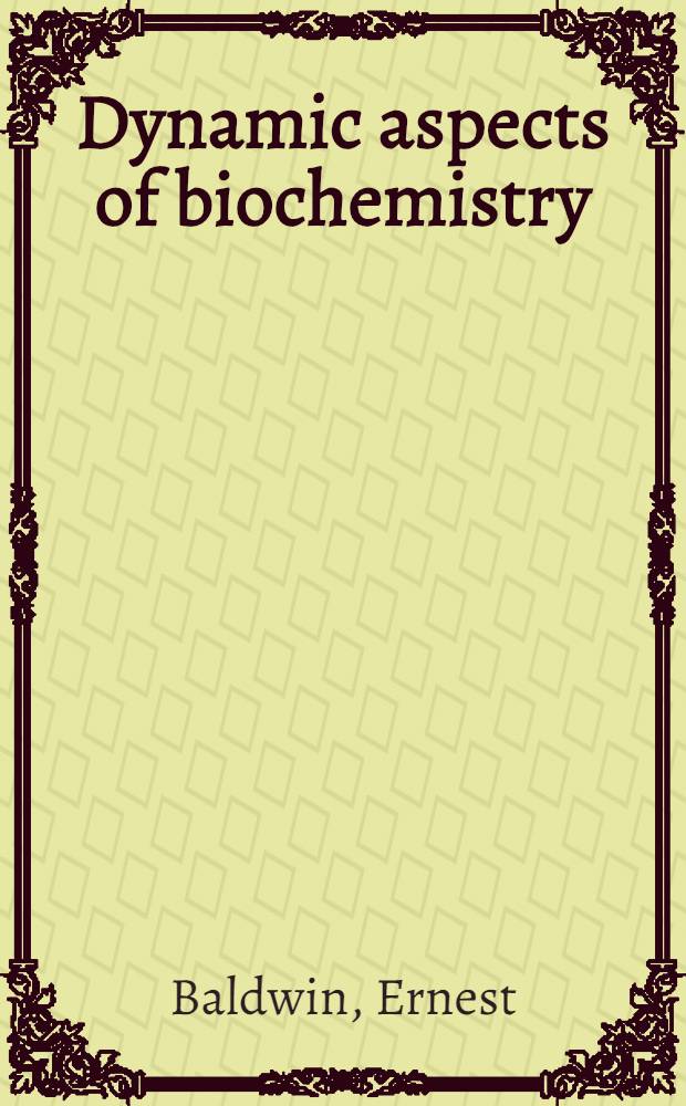 Dynamic aspects of biochemistry