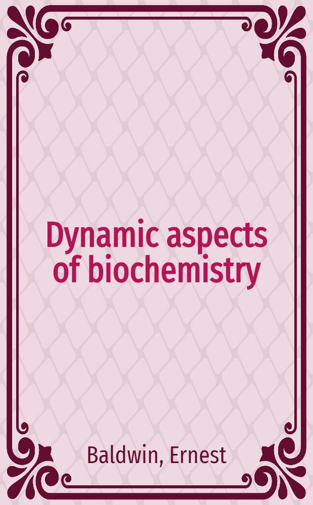Dynamic aspects of biochemistry