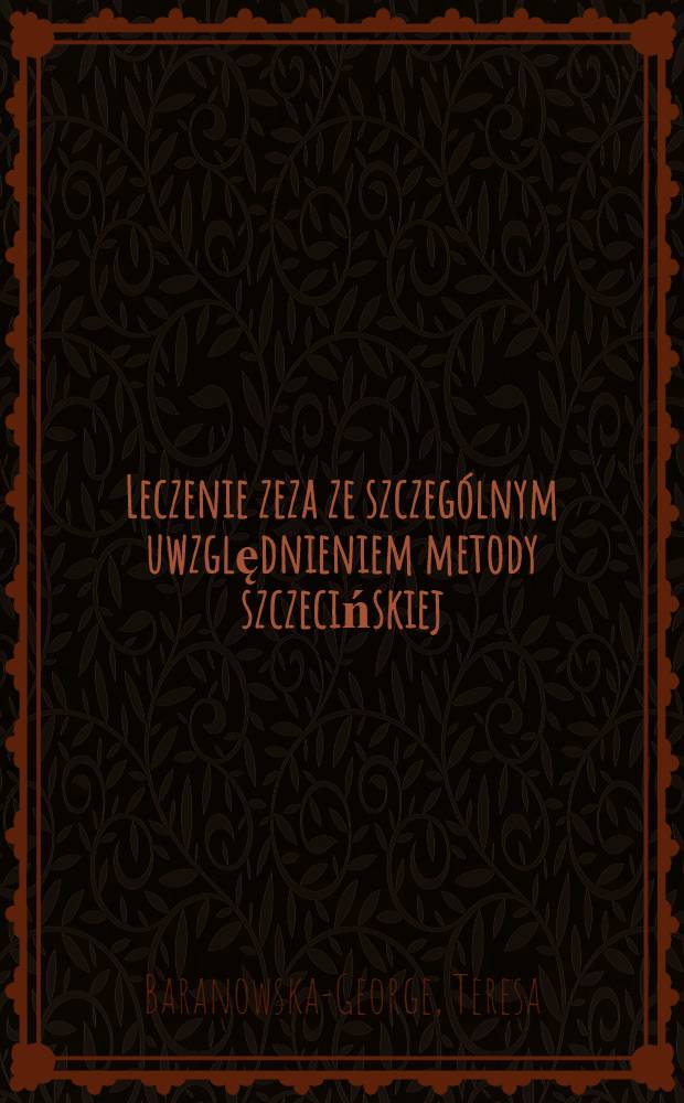Leczenie zeza ze szczeg&oacute;lnym uwzględnieniem metody szczecińskiej