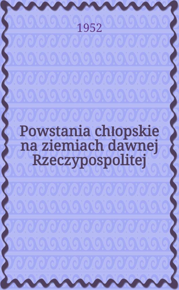Powstania chłopskie na ziemiach dawnej Rzeczypospolitej