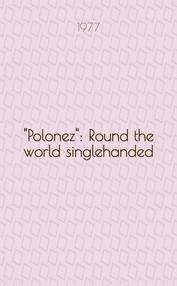 "Polonez" : Round the world singlehanded : An album