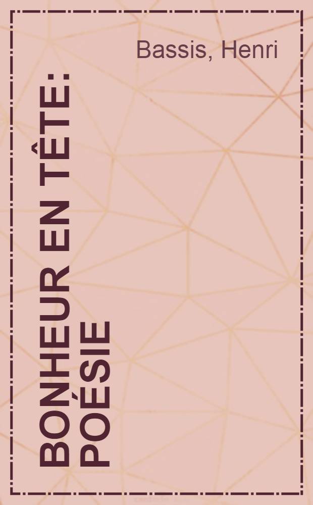 Bonheur en tête : Poésie