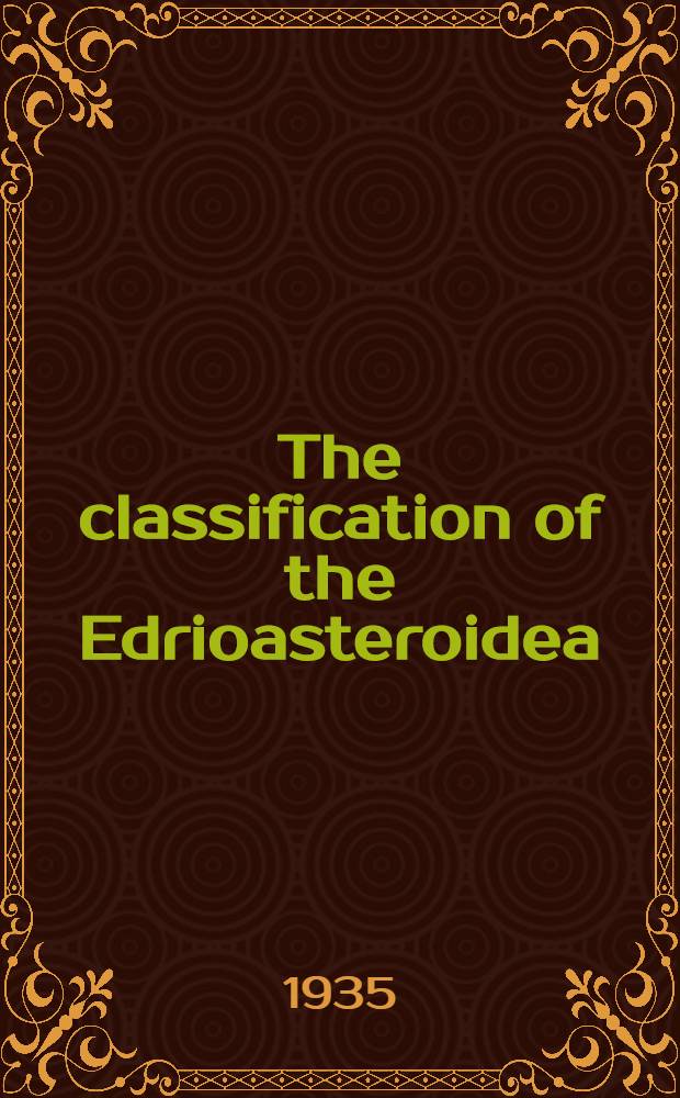 The classification of the Edrioasteroidea