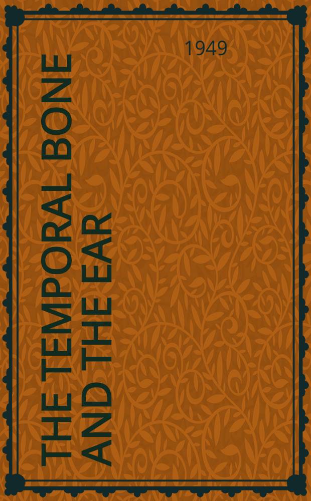 The Temporal bone and the ear