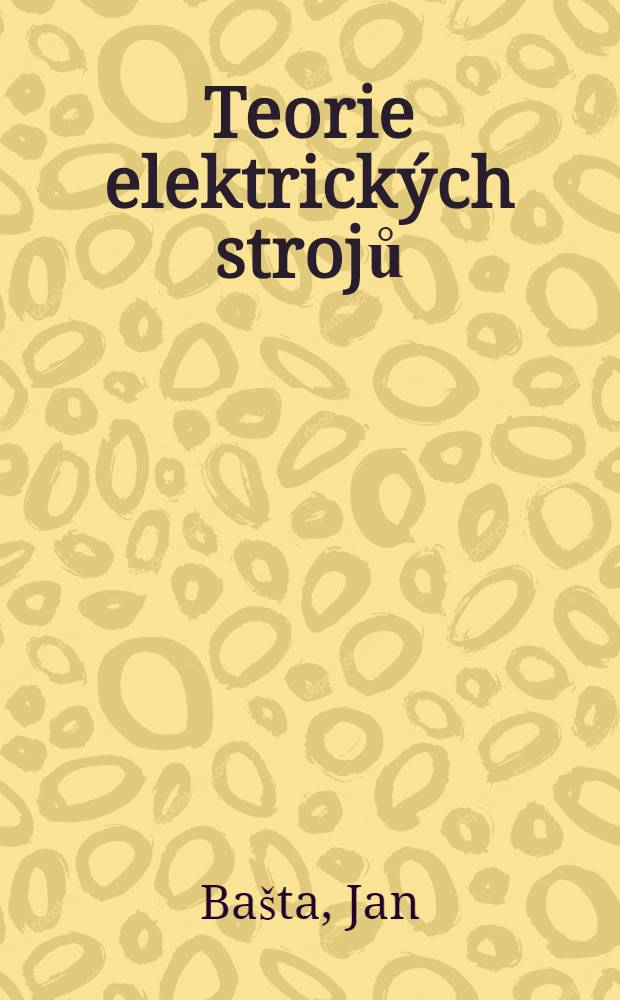 Teorie elektrick&yacute;ch strojů