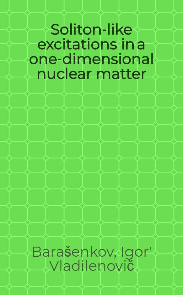 Soliton-like excitations in a one-dimensional nuclear matter