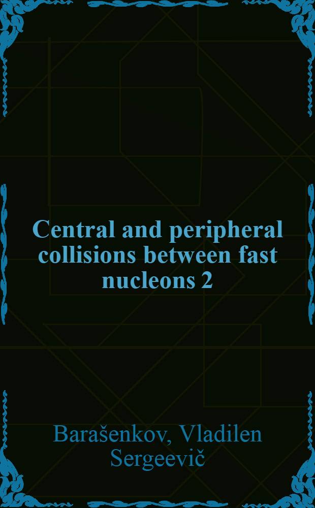 Central and peripheral collisions between fast nucleons 2
