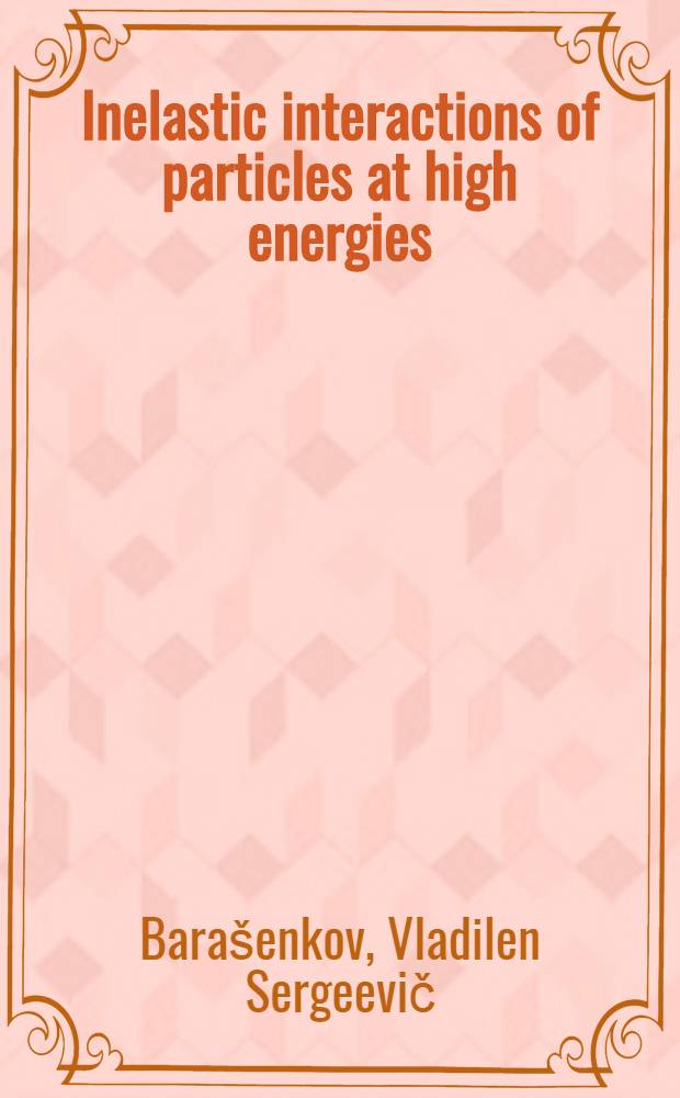 [Inelastic interactions of particles at high energies]