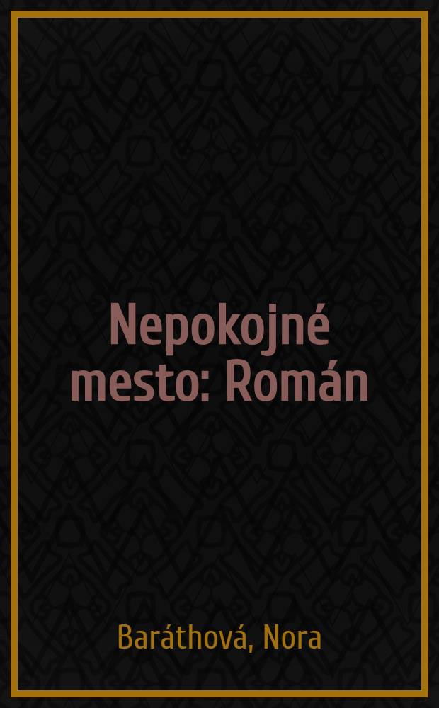 Nepokojné mesto : Román