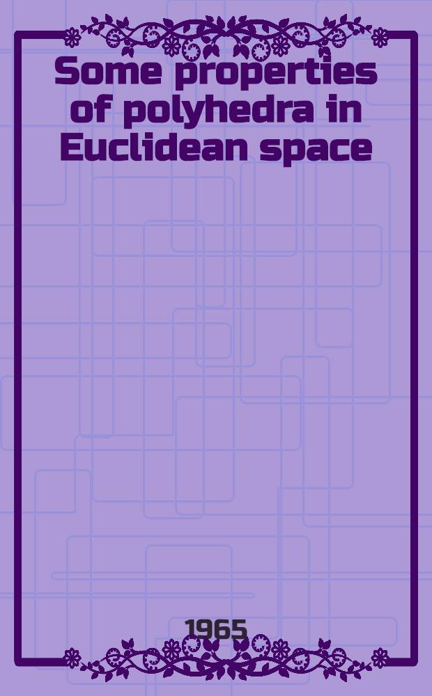 Some properties of polyhedra in Euclidean space