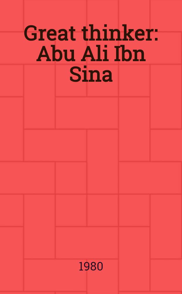 Great thinker : Abu Ali Ibn Sina (Avicenna) - 1000th birth anniversary