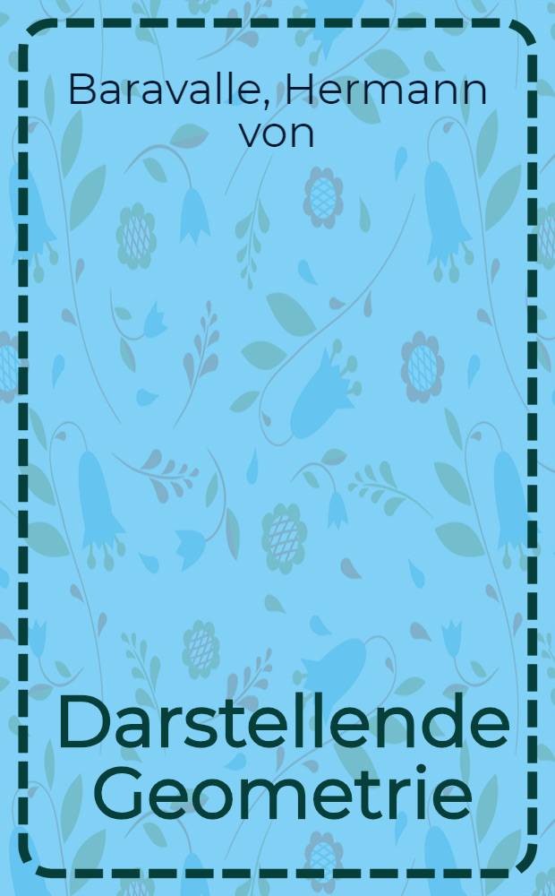 Darstellende Geometrie : Nach dynamischer Methode
