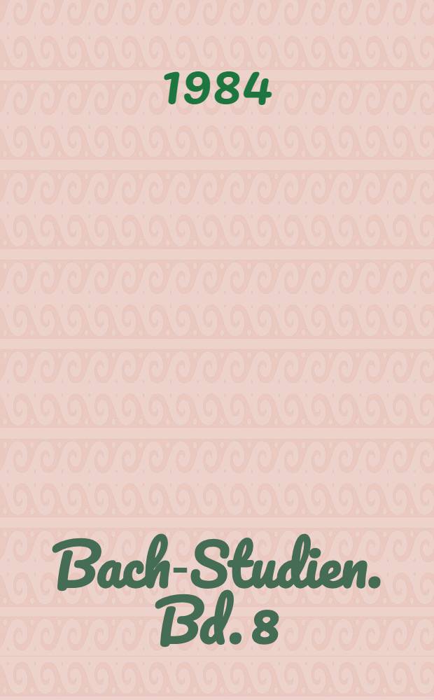 Bach-Studien. Bd. 8 : Albert Schweitzers nachgelassene Manuskripte über die Verzierungen bei Johann Sebastian Bach