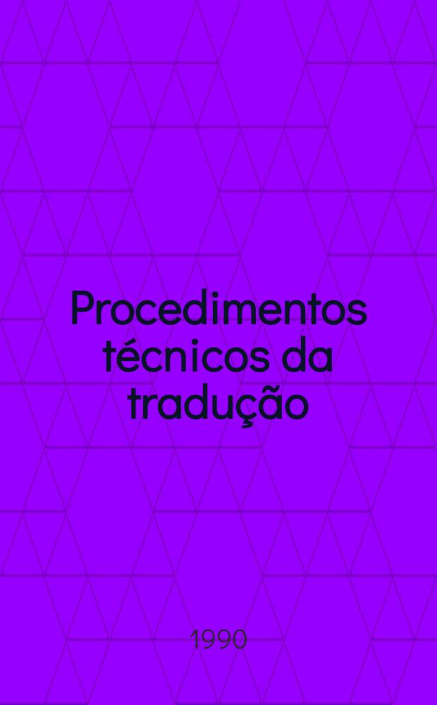Procedimentos técnicos da tradução : Uma nova proposta